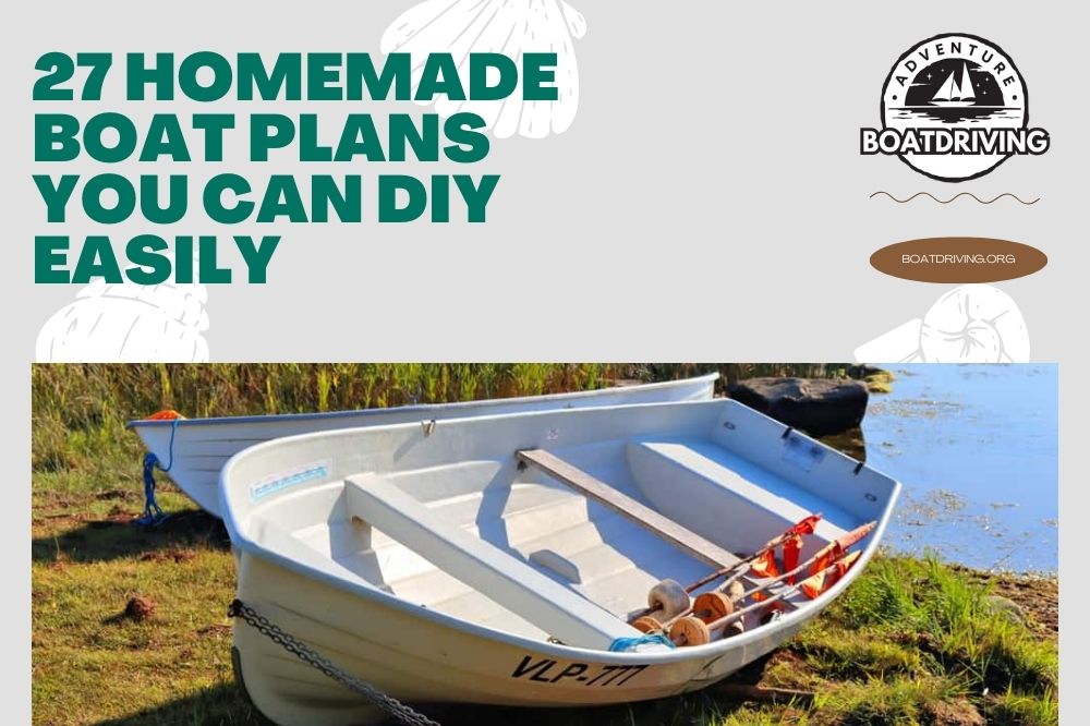 27 Homemade Boat Plans You Can DIY Easily