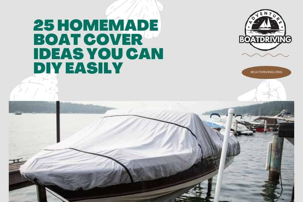 Homemade Boat Cover Ideas You Can DIY