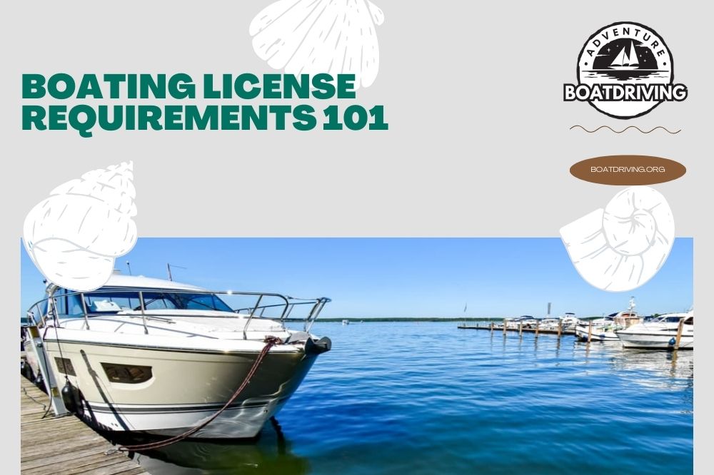 Boating License Requirements 101