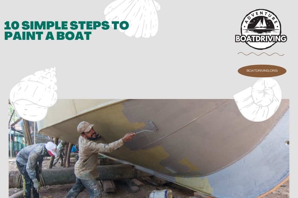 10 Simple Steps to Paint a Boat