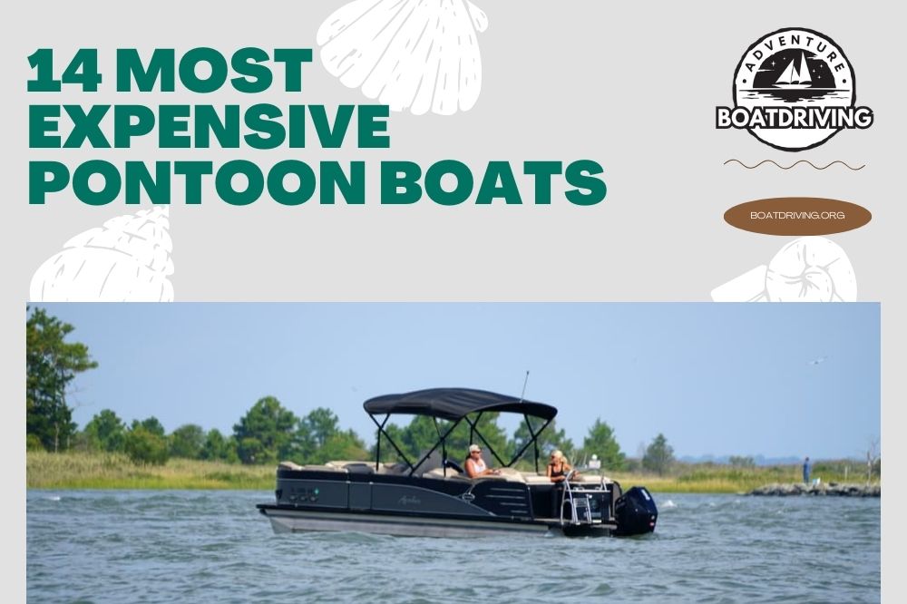 14 Most Expensive Pontoon Boats