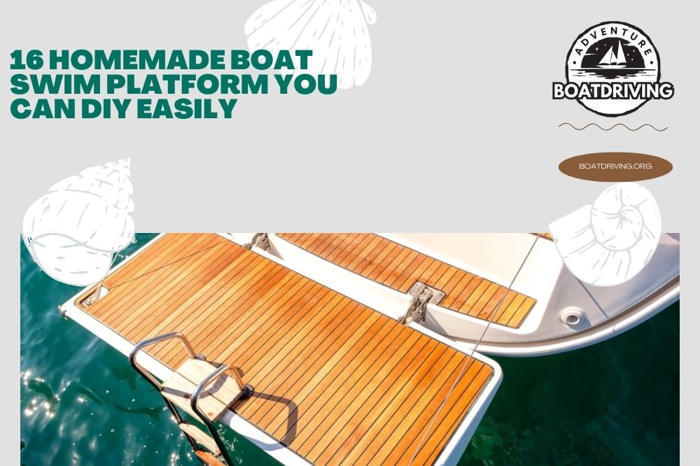 16 Homemade Boat Swim Platform You Can DIY Easily