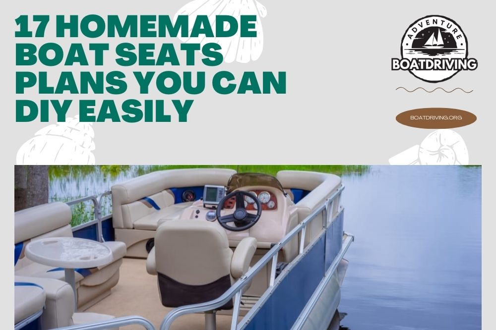 17 Homemade Boat Seats Plans You Can DIY Easily
