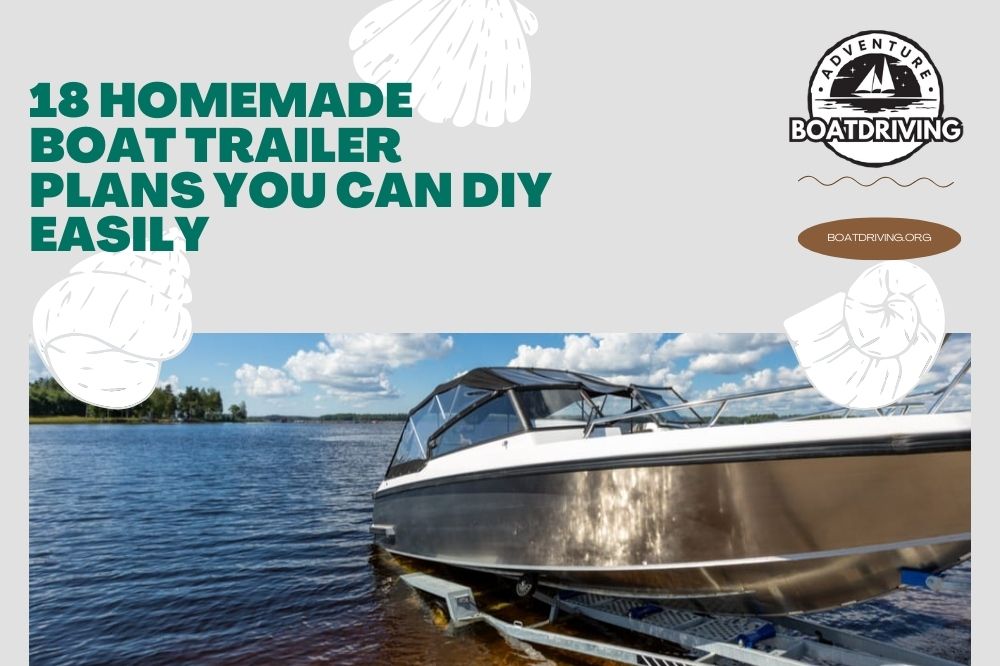 18 Homemade Boat Trailer Plans You Can DIY Easily