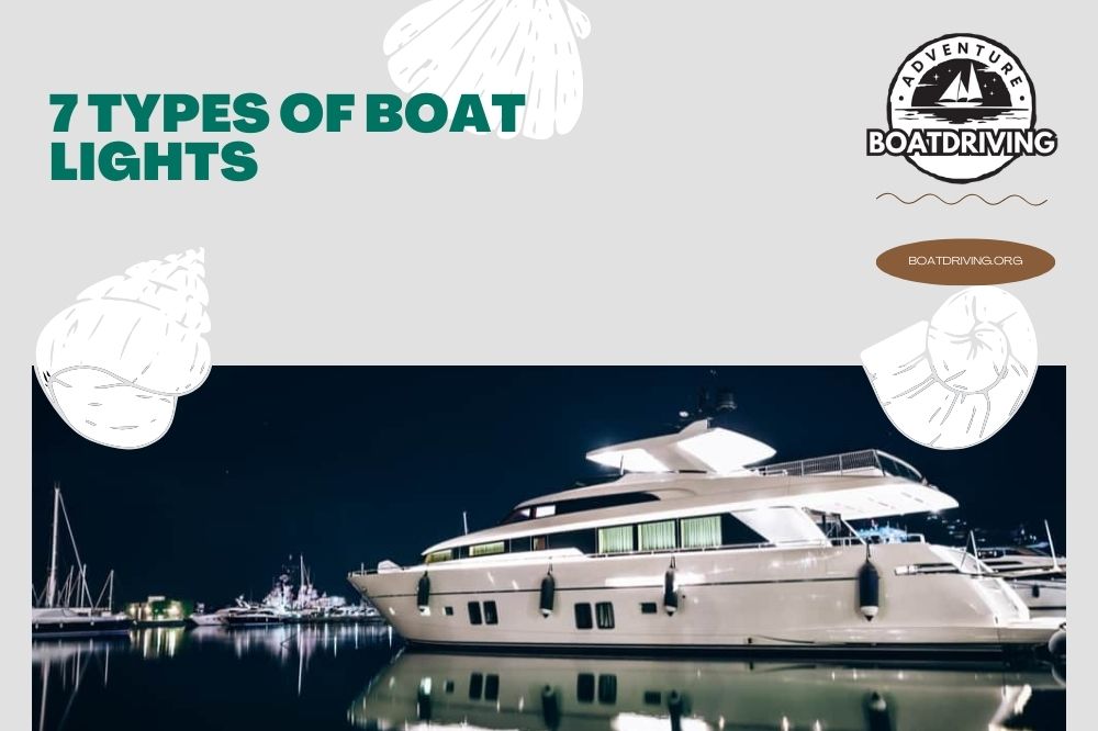 7 Types of Boat Lights