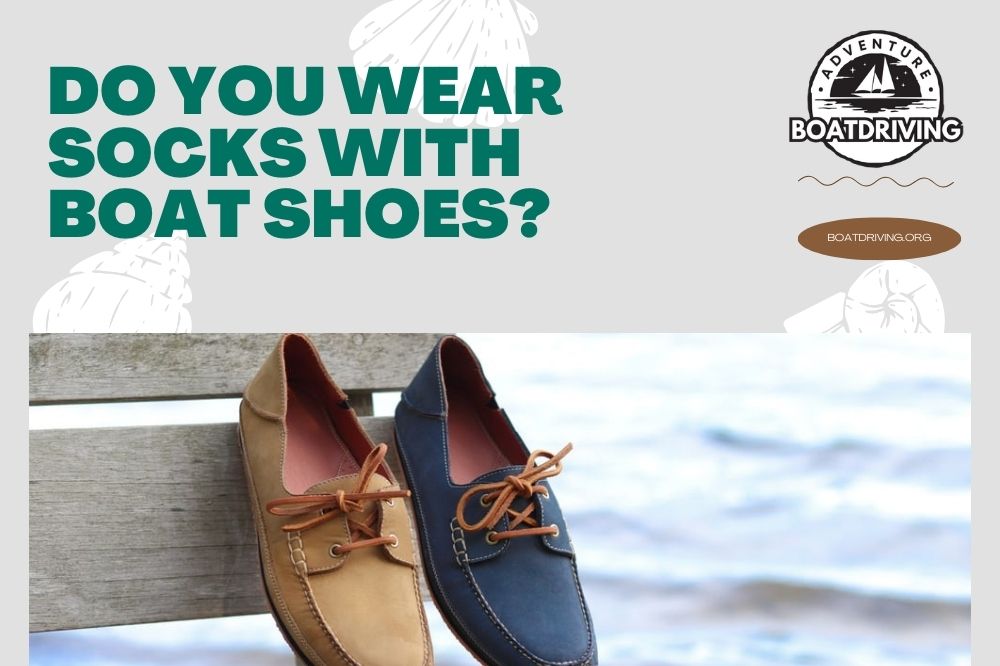 Do You Wear Socks With Boat Shoes?