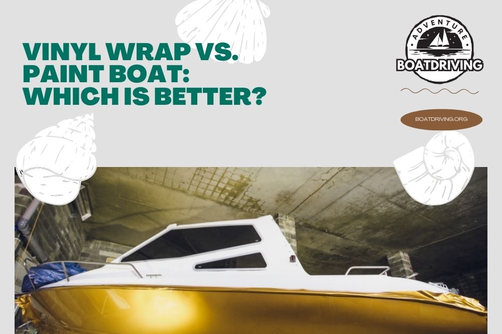 Vinyl Wrap vs. Paint Boat Which is Better