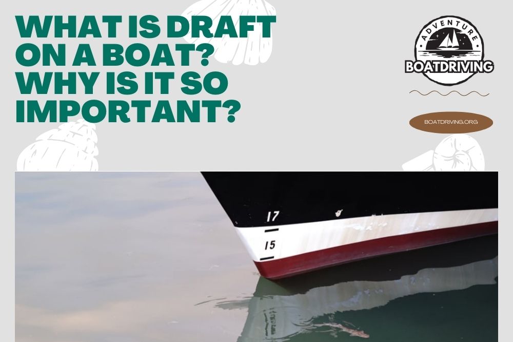 What Is Draft On A Boat? Why Is It So Important?