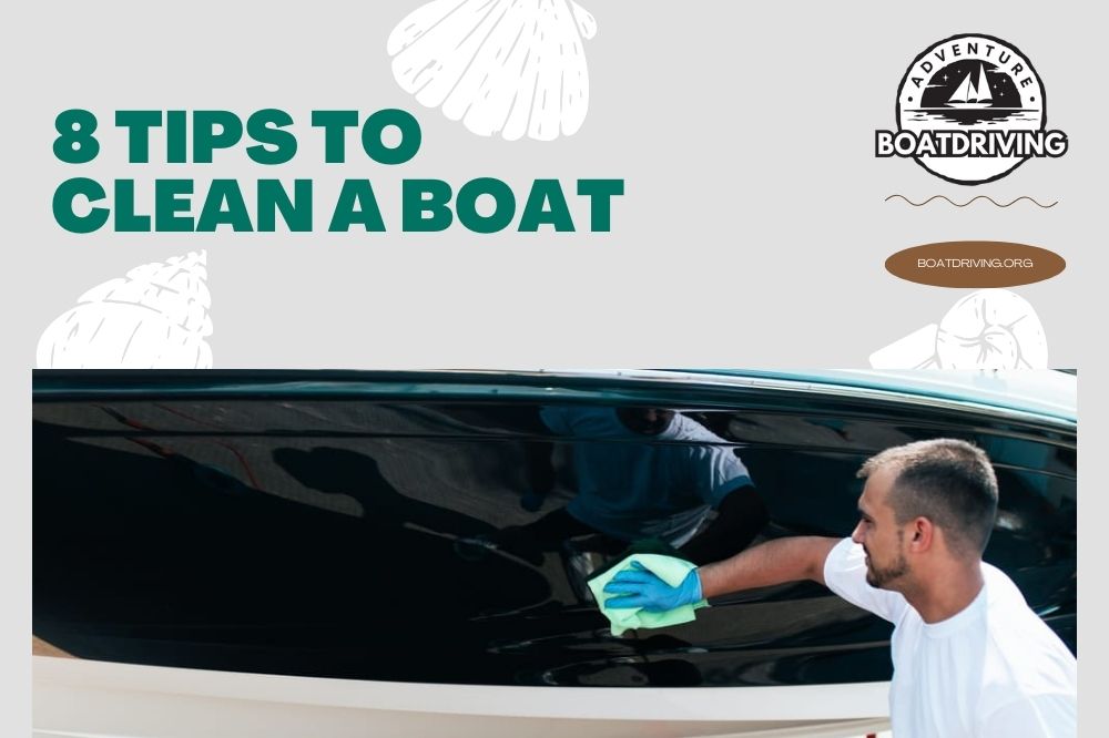 8 Tips To Clean A Boat