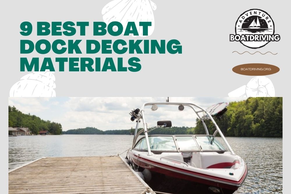 9 Best Boat Dock Decking Materials
