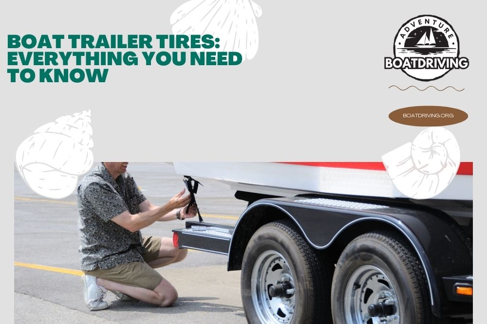 Boat Trailer Tires Everything You Need To Know