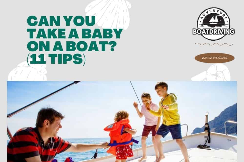 Can You Take a Baby on a Boat