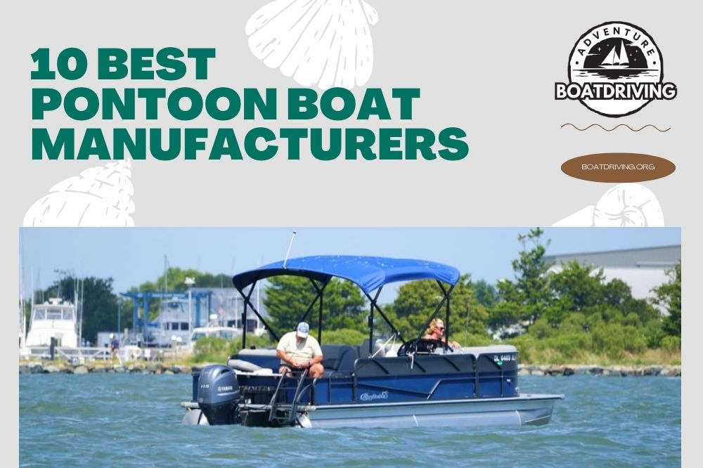 10 Best Pontoon Boat Manufacturers