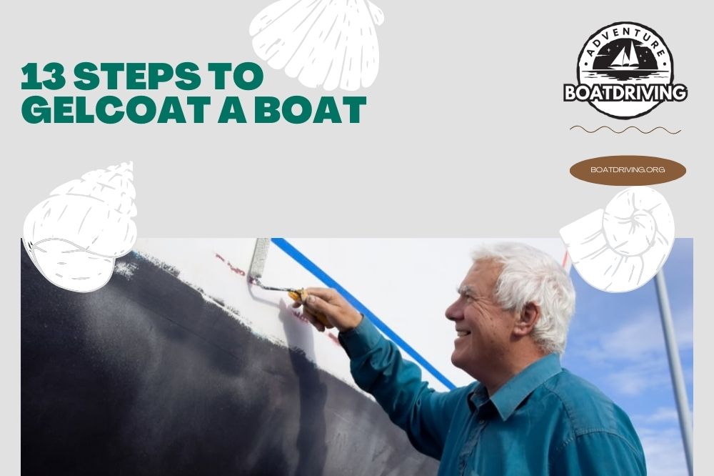 13 Steps to Gelcoat a Boat
