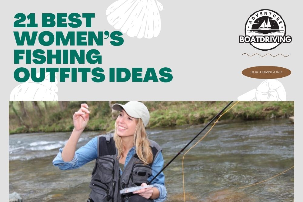 21 Best Women’s Fishing Outfits Ideas