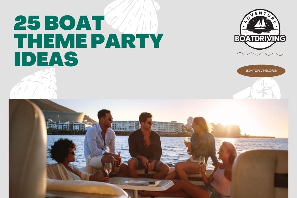 25 Boat Theme Party Ideas